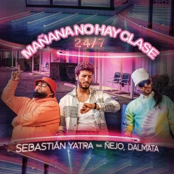 Sebastian Yatra Ft. Nejo & Dalmata - Manana No Hay Clase